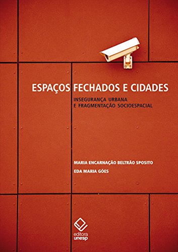 Livro PDF: Espaços fechados e cidades – Insegurança urbana e fragmentação socioespacial