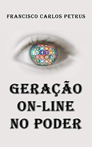 Livro PDF: GERAÇÃO ON-LINE NO PODER