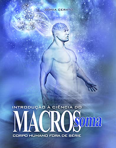 Livro PDF: Introdução à Ciência Macrossoma: Corpo Humano Fora de Série