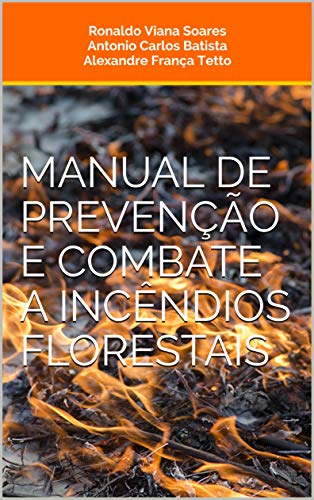 Livro PDF: Manual de Prevenção e Combate a Incêndios Florestais
