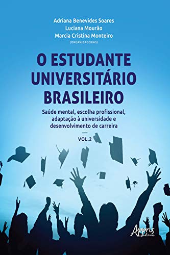 Livro PDF: O Estudante Universitário Brasileiro:: Saúde Mental, Escolha Profissional, Adaptação à Universidade e Desenvolvimento de Carreira