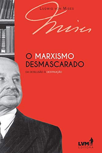 Capa do livro: O marxismo desmascarado: Da desilusão à destruição - Ler Online pdf