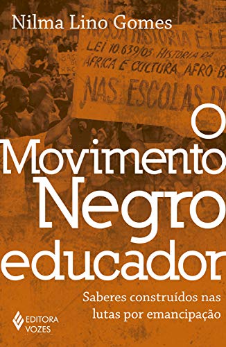 Livro PDF: O movimento negro educador: Saberes construídos nas lutas por emancipação