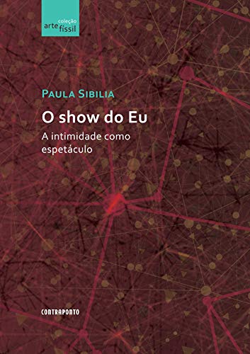 Capa do livro: O SHOW DO EU: A INTIMIDADE COMO ESPETACULO - Ler Online pdf