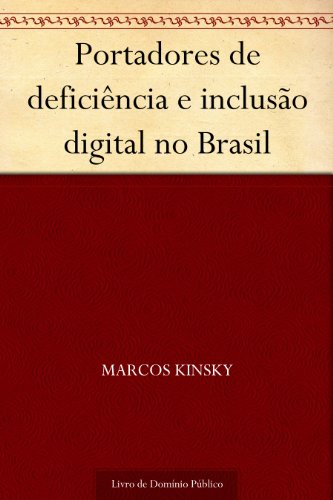 Livro PDF: Portadores de deficiência e inclusão digital no Brasil