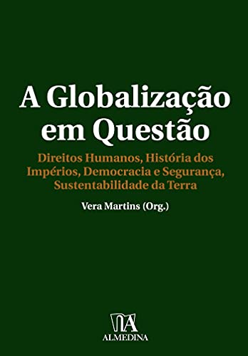 Capa do livro: A Globalização em Questão – Direitos Humanos, História dos Impérios, Democracia e Segurança, Sustentabilidade da Terra - Ler Online pdf