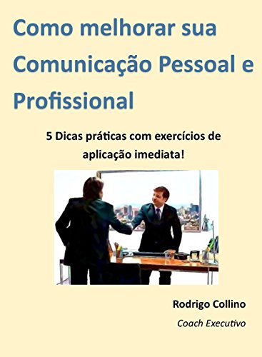 Livro PDF: Como melhorar sua Comunicação Pessoal e Profissional