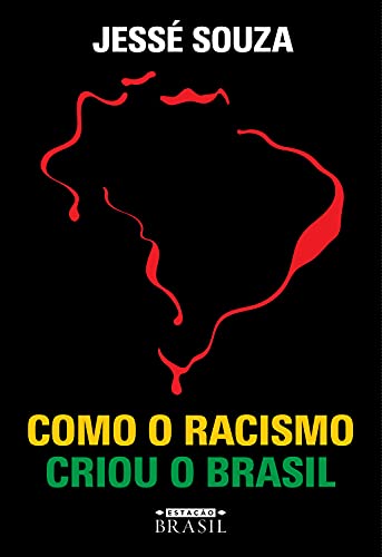 Livro PDF: Como o racismo criou o Brasil