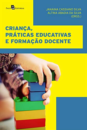 Capa do livro: Criança, práticas educativas e formação docente - Ler Online pdf