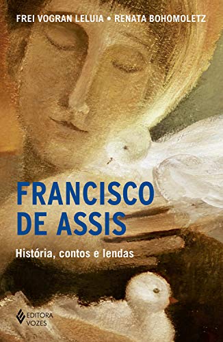 Capa do livro: Francisco de Assis: História, contos e lendas - Ler Online pdf