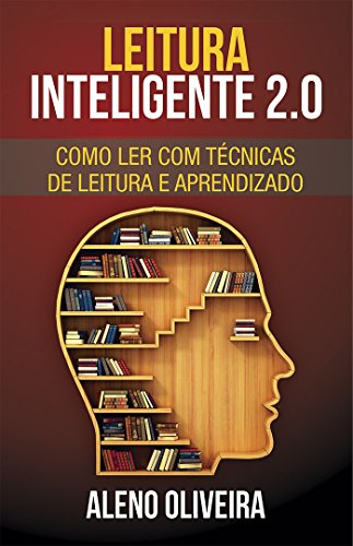 Livro PDF: Leitura Inteligente 2.0: Como Ler com Técnicas de Leitura e Aprendizado (+ Exercícios)