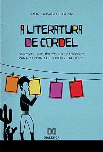 Livro PDF: Literatura de Cordel: suporte linguístico e pedagógico para o ensino de jovens e adultos