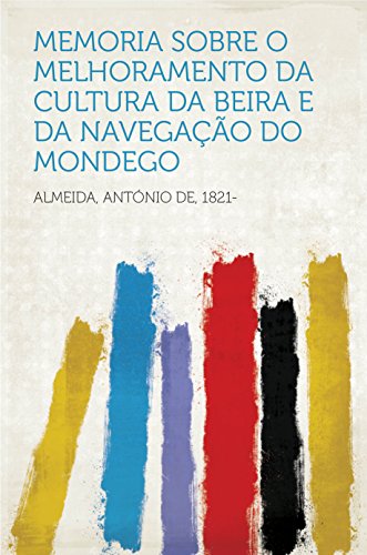 Livro PDF: Memoria sobre o melhoramento da cultura da Beira e da navegação do Mondego