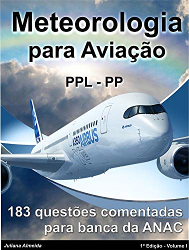 Livro PDF: Meteorologia para Aviação: 183 questões comentadas para banca ANAC