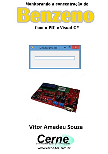 Livro PDF: Monitorando a concentração de Benzeno Com o PIC e Visual C#