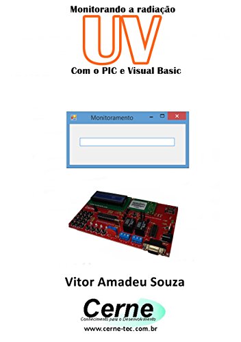 Capa do livro: Monitorando a radiação UV Com o PIC e Visual Basic - Ler Online pdf