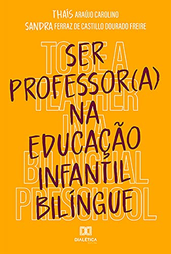 Capa do livro: Ser professor (a) na educação infantil bilíngue - Ler Online pdf