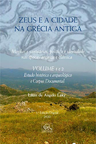 Capa do livro: Zeus e a cidade na Grécia antiga: Moedas e santuários, política e identidade em época arcaica e clássica - Ler Online pdf