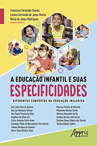Livro PDF: A Educação Infantil e suas Especificidades: Diferentes Contextos da Educação Inclusiva