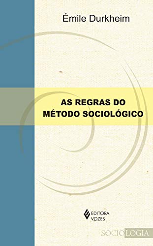 Capa do livro: As Regras do método sociológico (Sociologia) - Ler Online pdf
