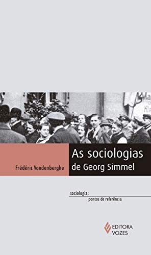Livro PDF: As sociologias de Georg Simmel (Sociologia: pontos de referência)
