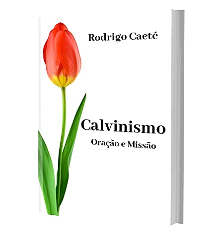 Livro PDF: Calvinismo, Oração e Missão
