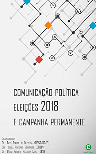 Livro PDF: Comunicação política, eleições 2018 e campanha permanente