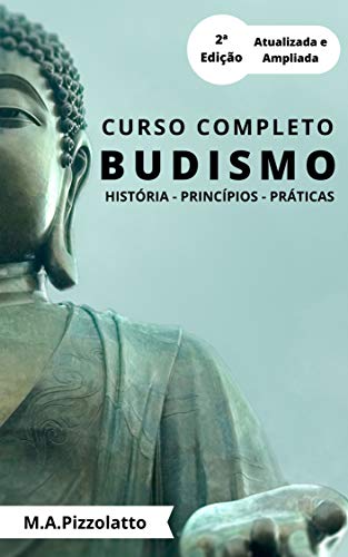 Capa do livro: Curso Completo de Budismo: História, Princípios e Práticas - Ler Online pdf