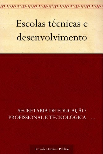 Livro PDF: Escolas técnicas e desenvolvimento