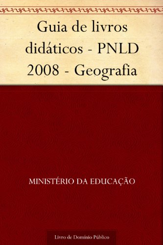 Livro PDF: Guia de livros didáticos – PNLD 2008 – Geografia