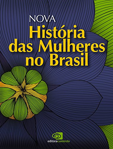 Capa do livro: Nova história das mulheres no Brasil - Ler Online pdf