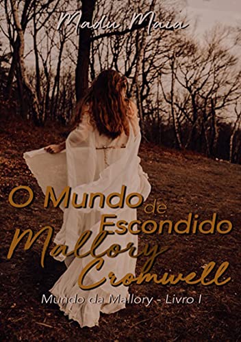 Livro PDF: O Mundo Escondido De Mallory Cromwell