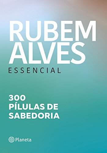 Capa do livro: Rubem Alves essencial - Ler Online pdf