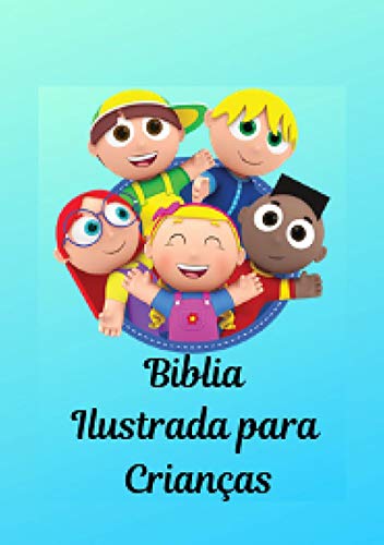 Capa do livro: BÍblia Ilustrada Para CrianÇas - Ler Online pdf