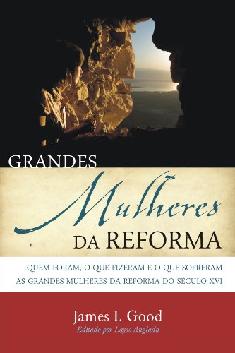 Capa do livro: Grandes Mulheres da Reforma - Ler Online pdf