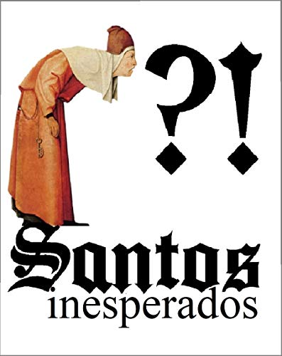 Livro PDF: Santos Inesperados: Os inacreditáveis heróis da fé