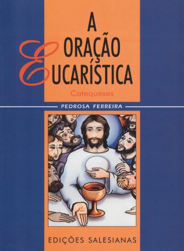 Capa do livro: A oração eucarística - Ler Online pdf