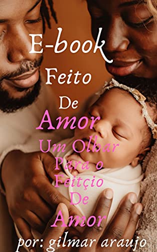 Livro PDF: E-BOOK FEITO DO AMOR: FEITIÇOS