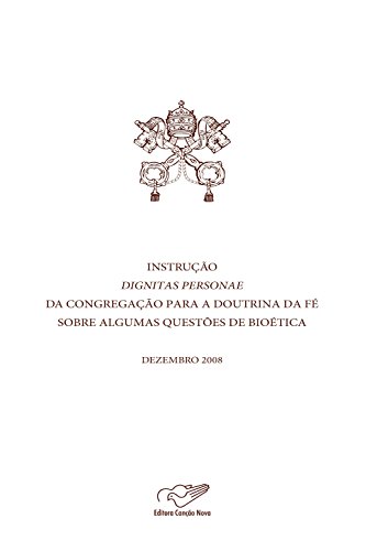 Capa do livro: Instrução Dignitas Personae da Congregação para a Doutrina da Fé sobre questões de bioética - Ler Online pdf