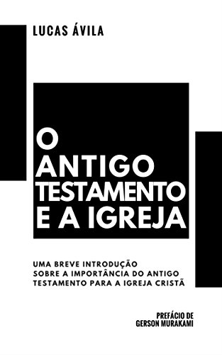 Capa do livro: O Antigo Testamento e a Igreja: uma breve introdução - Ler Online pdf
