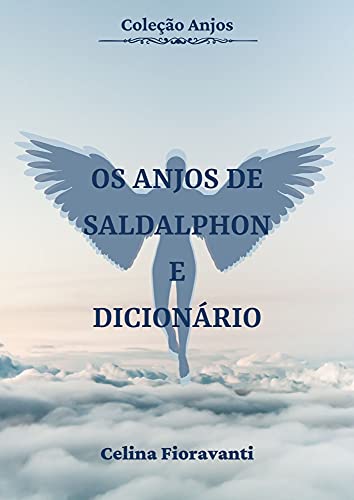 Capa do livro: Os Anjos de Saldalphon e Dicionário de Invocações (Coleção Anjos Livro 11) - Ler Online pdf