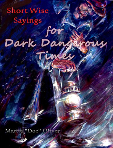 Livro PDF: Short Wise Sayings for Dark Dangerous Times (PORTUGUESE VERSION) (Doc Oliver’s Prophetic Discovery Series)