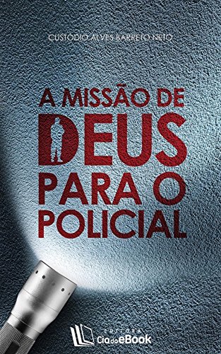 Capa do livro: A missão de Deus para o policial - Ler Online pdf