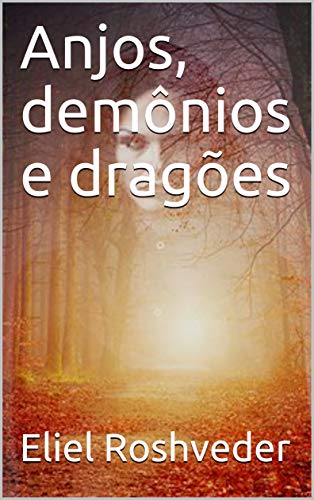 Capa do livro: Anjos, demônios e dragões - Ler Online pdf