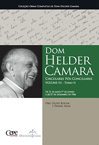 Livro PDF: Dom Helder Camara Circulares Pós-Conciliares Volume III – Tomo II