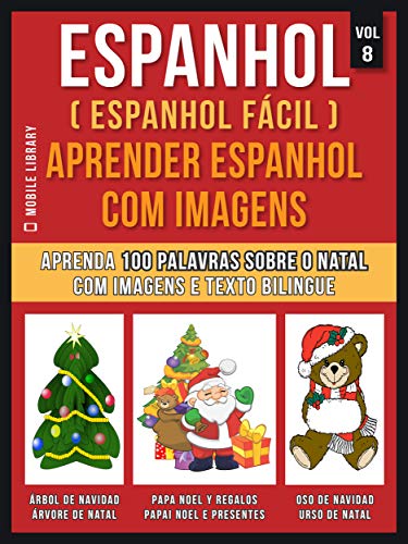 Livro PDF: Espanhol ( Espanhol Fácil ) Aprender Espanhol Com Imagens (Vol 8): Aprenda 100 palavras sobre o Natal com imagens e texto bilingue (Foreign Language Learning Guides)