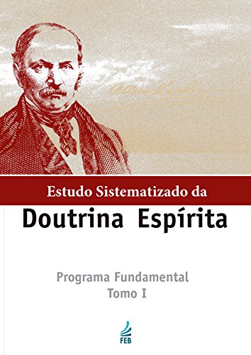 Livro PDF: Estudo sistematizado da doutrina espírita – Tomo I