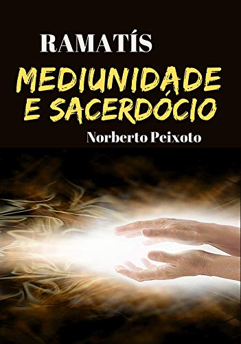 Capa do livro: Mediunidade e Sacerdócio – Ramatís. - Ler Online pdf