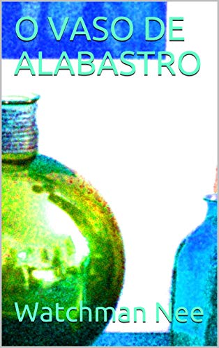 Capa do livro: O VASO DE ALABASTRO - Ler Online pdf