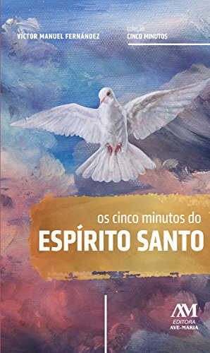 Livro PDF: Os cinco minutos do Espírito Santo: Um caminho espiritual de vida e de paz